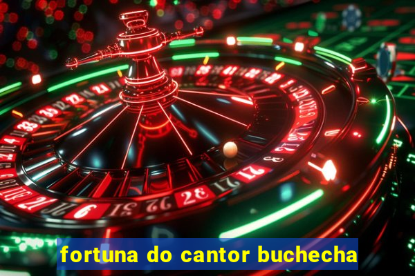 fortuna do cantor buchecha